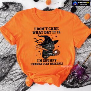 Black Cat I Don’t Care What Day It Is I’m Grumpy I Wanna Play Baseball T-Shirt