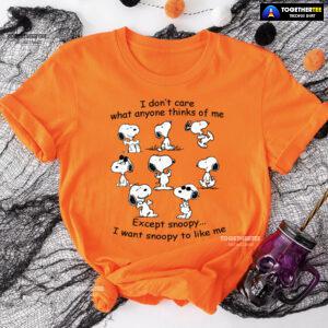 I Don't Care What Anyone Thinks Of Me Except Snoopy I Want Snoopy To Like Me T-Shirt