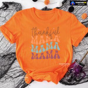 Thankful Mama Mama Mama T-Shirt
