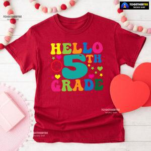 Hello 5th Grade Fifth Grade Student Clock Star Heart Fifth Back To School T-Shirt
