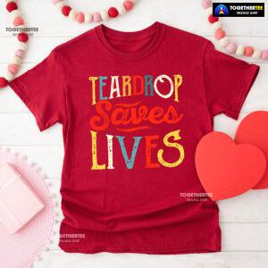 Teardrop Saves Lives Camping T-Shirt
