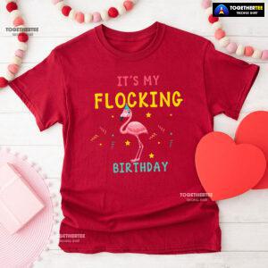 Flamingo It's My Flocking Birthday T-Shirt