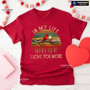 In My Life I Love You More Vintage T-Shirt