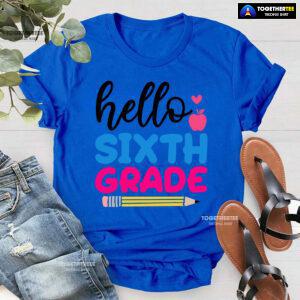 Hello Sixth Grade Apple Pencil Heart Back To School T-Shirt