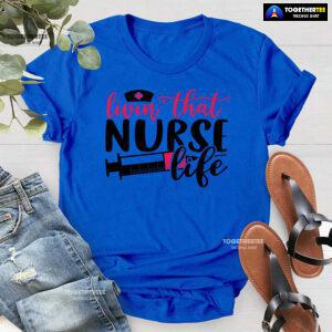 Livin' That Nurse Life Syringe T-Shirt