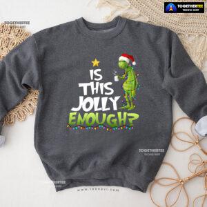 Is This Jolly Enough? Santa Grinch X'mas Tree Christmas Sweatshirt