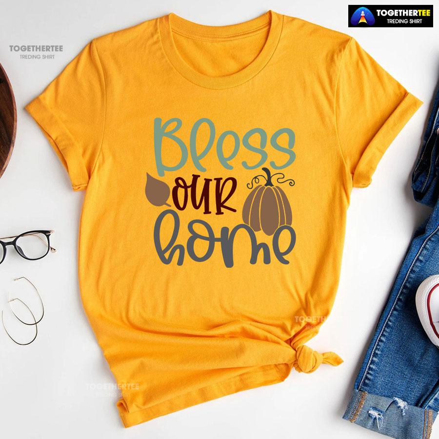 9-gold-tgvg231007pm14 Bless Our Home Thanksgiving T-Shirt