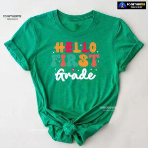 Hello First Grade 1st Grade Student Teacher Flower Back To School T-Shirt