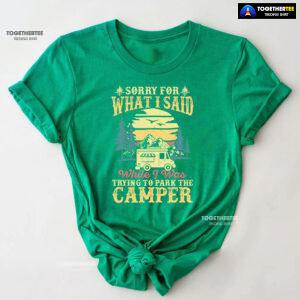 Sorry For What I Said While I Was Trying To Park The Camper Vintage T-Shirt