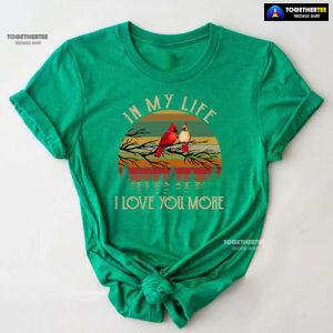 In My Life I Love You More Vintage T-Shirt