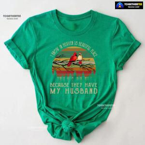 I Know In Heaven Is Beautiful Place Because They Have My Husband Vintage T-Shirt