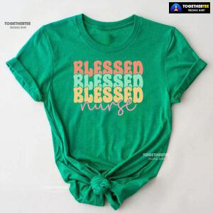 Blessed Blessed Blessed Nurse T-Shirt