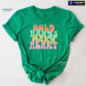 Cold Hands Warm Heart Nurse T-Shirt