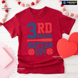 3rd Grade Batter Up Baseball Third Grade Student Back To School T-Shirt