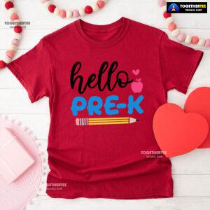 Hello Pre-K Pre-Kindergarten Apple Pencil Heart Back To School T-Shirt