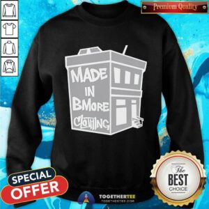 Row Home Made In Bmore Clothing sweatshirt