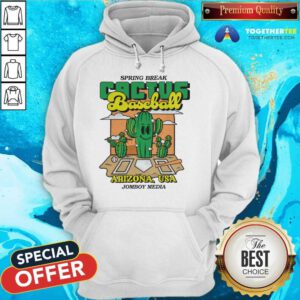 Spring Break Cactus Baseball Arizona Usa Jomboy Media hoodie