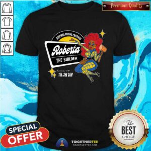 Sapphira Cristal Presents Roberta The Builder T-shirt