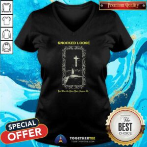 You Won't Go Before You're Supposed v-neck
