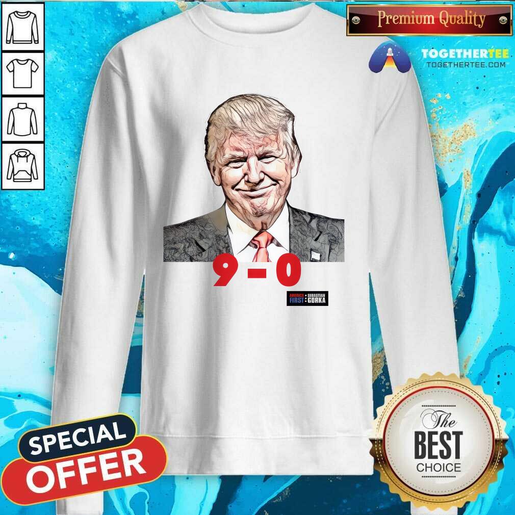 Scotus Donald Trump America First 9-0 sweatshirt