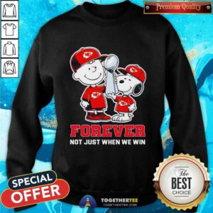 Snoopy And Charlie Brown Peanuts Lift The Trophy Forever Not Just When We Win Kansas City Chiefs sweatshirt