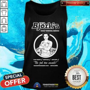 Bjorks Scrap Removal Service tank-top