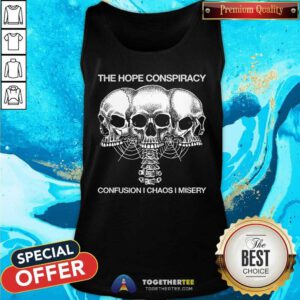 The Hope Conspiracy Confusion Chaos I Misery tank-top