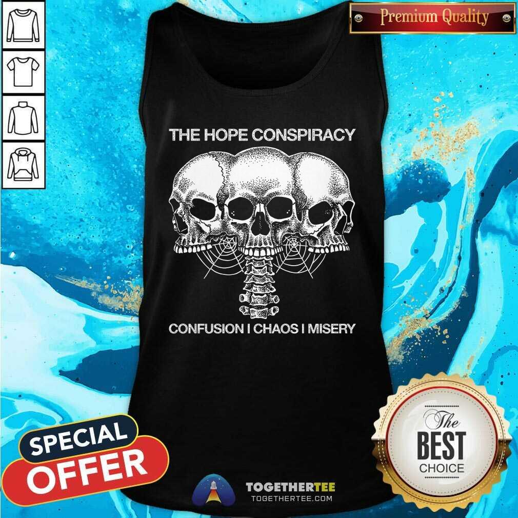 The Hope Conspiracy Confusion Chaos I Misery tank-top