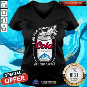 Time For Some Cold Snacks Vice Grip Garage v-neck