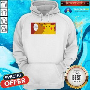 Pokemon Pikachu Pika Ceebs I Want To Go Home hoodie