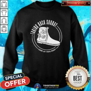 Taking Back Sunday Look At This Boot Sweatshirt