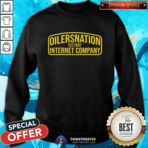 Oilersnation Est 2007 Internet Company Sweatshirt