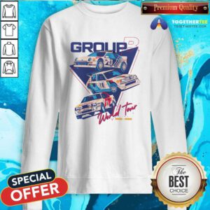 Group World Tour Rally 1982 -1986 1986 Sweatshirt