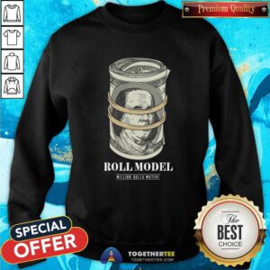 Nice Roll Model Million Dolla Motive Sweatshirt