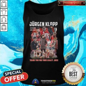 Nice Jurgen Klopp 2015-2024 Thank You For Your Legacy Boss Tank-top