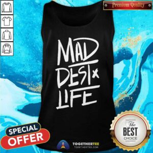 Official Mad Dest Life Tank-top