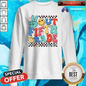 Premium Peace Out 5th Grade Last Day 2024 Sweatshirt