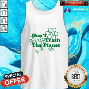 Premium Sunflower Don't Trash The Planet Tank-top