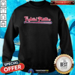 Good Philadelphia Phillies Fightin' Phillies Sweatshirt