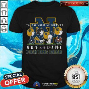Nice Snoopy Peanuts We Root For Notre Dame Fighting Irish T-Shirt