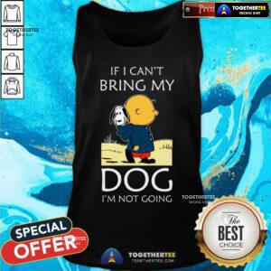 Premium Snoopy And Charlie Brown If I Can’t Bring My Dog Tank-top
