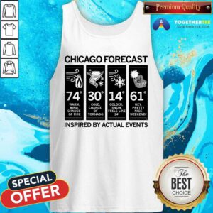 Good Chicago Forecast Inspired By Actial Events Tank-top