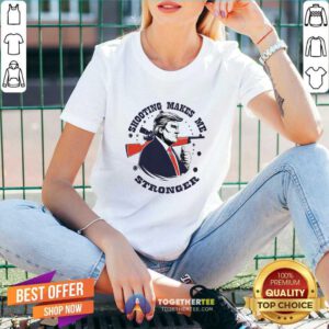 Great Shooting Makes Me Stronger Donald Trump V-neck