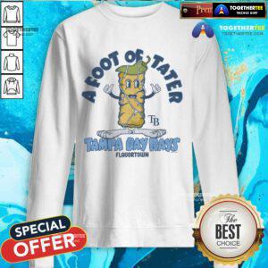 Hot MLB Flavortown Tampa Bay Rays A Foot Of Tater Sweatshirt