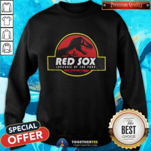 Official MLB Boston Red Sox Jurassic At The Park Sweatshirt
