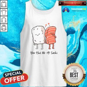 Pretty You Had Me At Sushi Tank-top