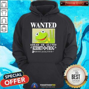 Good Wanted Dead Or Alive Kermit D. Frog Hoodie