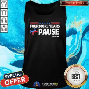 Hot Four More Years Pause Joe Biden Saying Donkey 2024 Tank-top