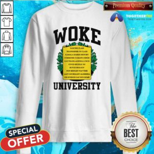 Hot Woke University Sweatshirt