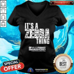 Nice It’s A Zebra Thing Idf Walk For Primary Immunodeficiency V-neck